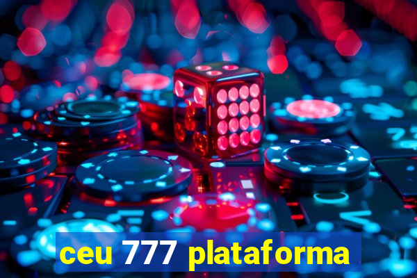 ceu 777 plataforma