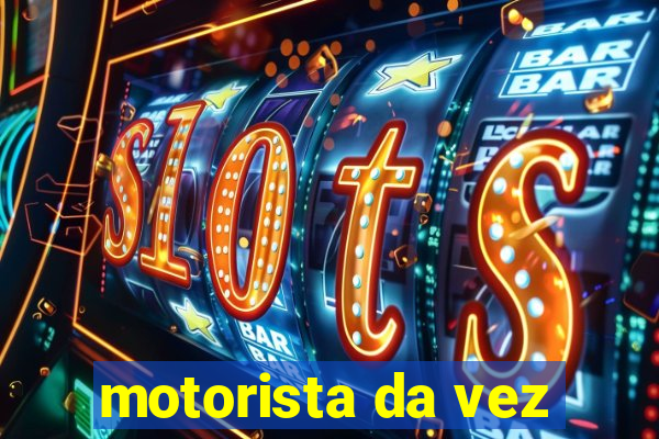 motorista da vez