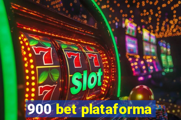 900 bet plataforma