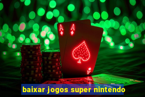 baixar jogos super nintendo