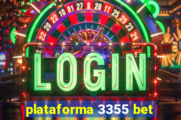 plataforma 3355 bet