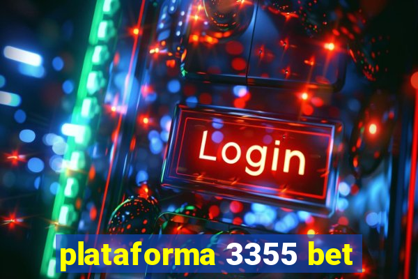 plataforma 3355 bet