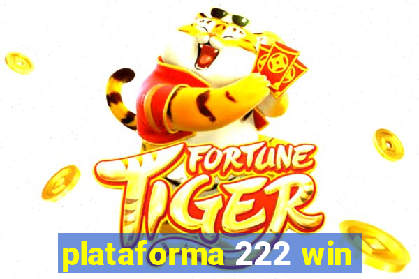 plataforma 222 win