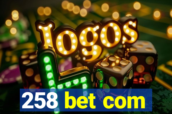 258 bet com