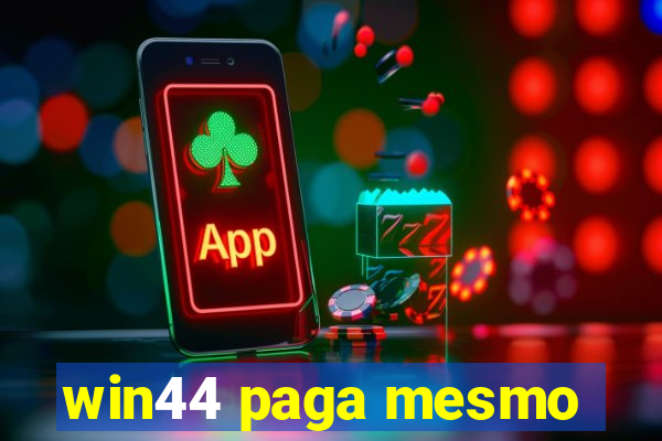 win44 paga mesmo