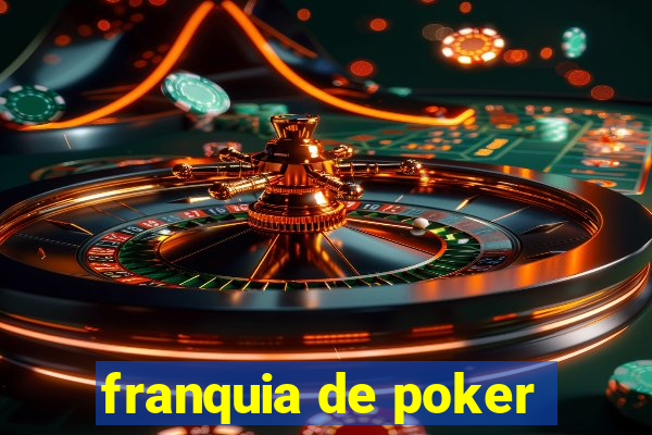 franquia de poker