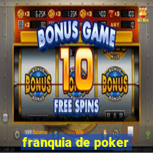 franquia de poker