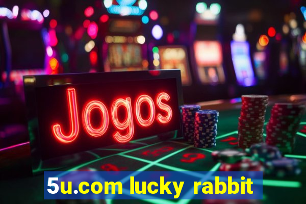 5u.com lucky rabbit