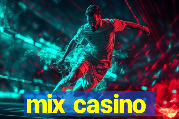 mix casino