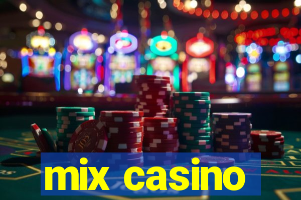 mix casino