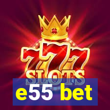 e55 bet