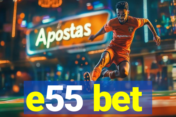 e55 bet