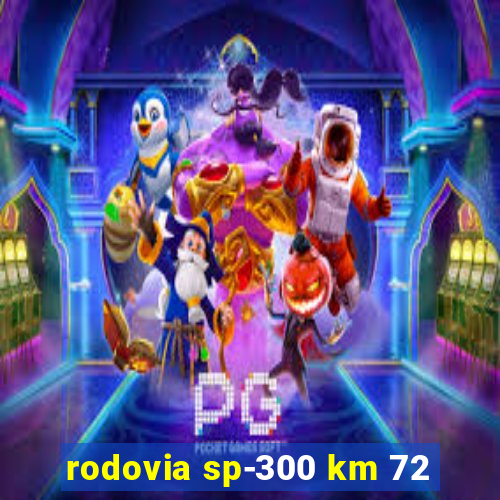 rodovia sp-300 km 72