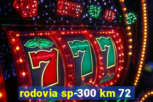 rodovia sp-300 km 72