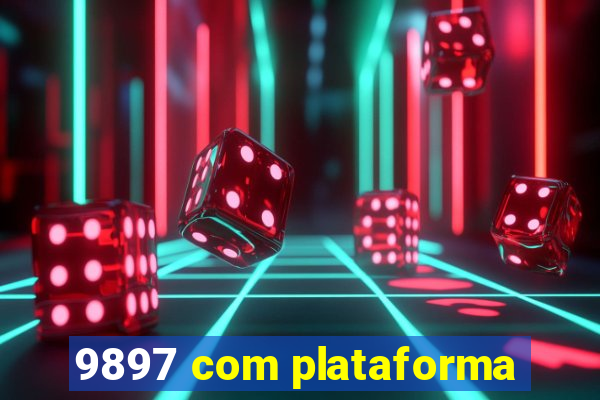 9897 com plataforma