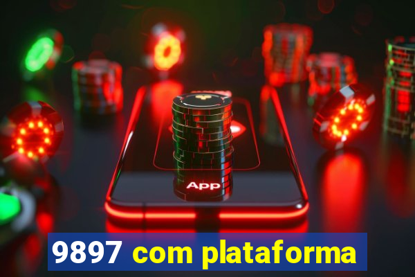 9897 com plataforma