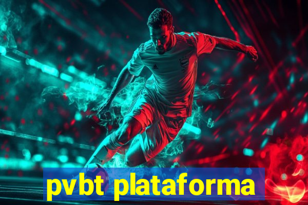 pvbt plataforma