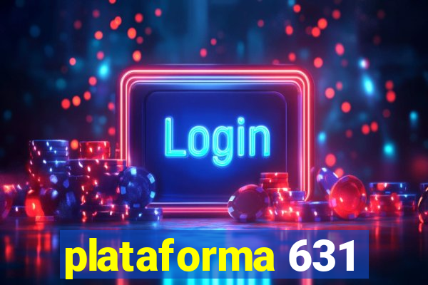 plataforma 631