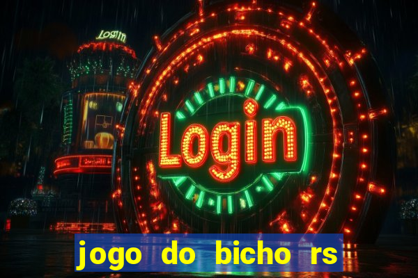 jogo do bicho rs resultado certo de hoje 14h 18h rj hoje