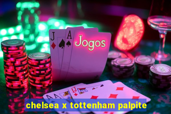 chelsea x tottenham palpite