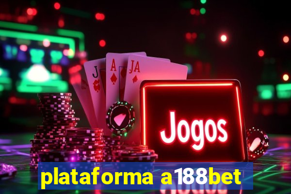 plataforma a188bet