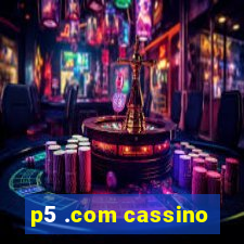 p5 .com cassino