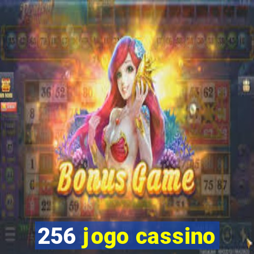 256 jogo cassino