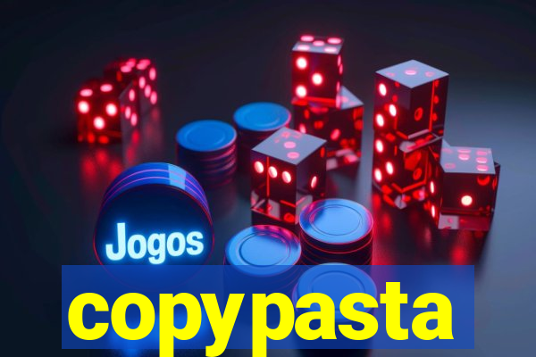 copypasta