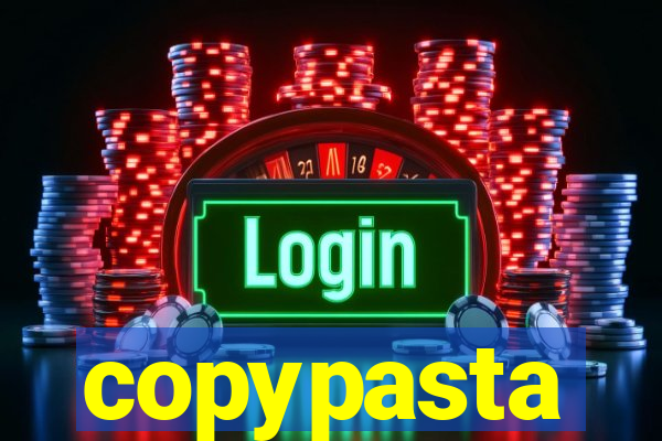 copypasta