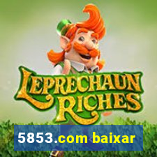 5853.com baixar