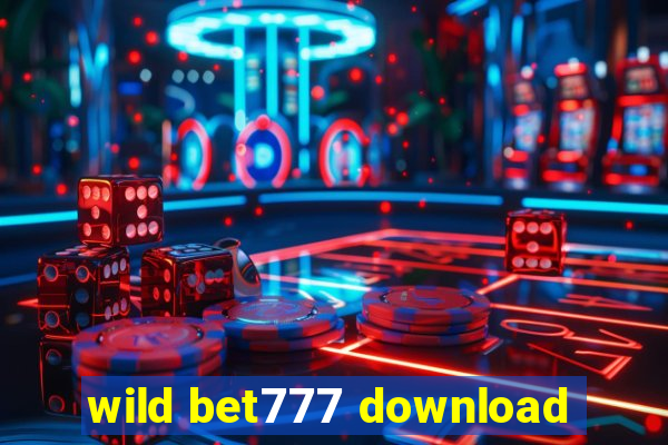 wild bet777 download