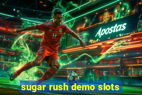 sugar rush demo slots