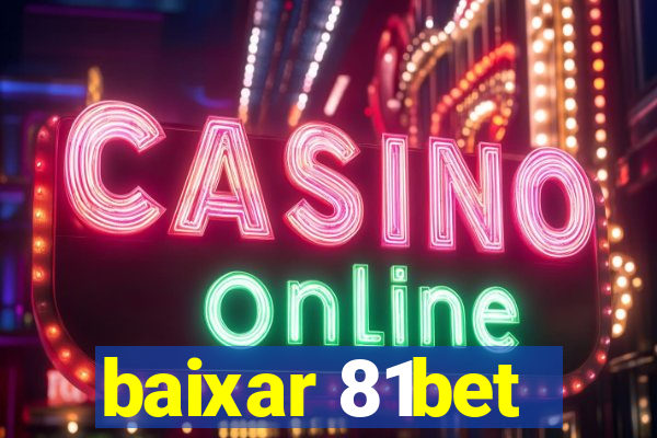 baixar 81bet