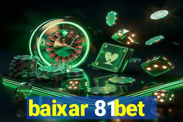 baixar 81bet