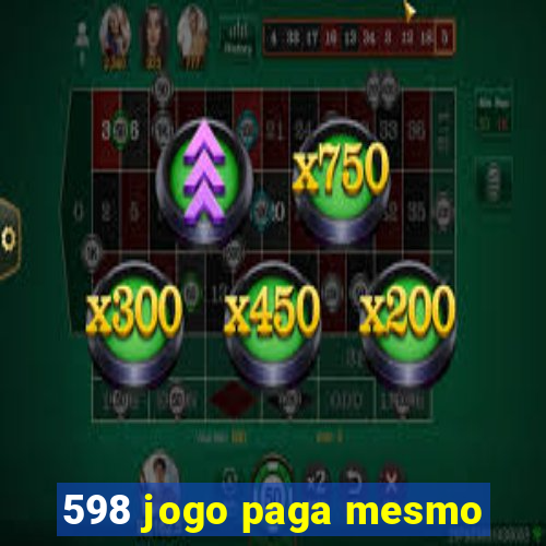 598 jogo paga mesmo