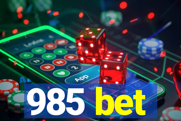 985 bet