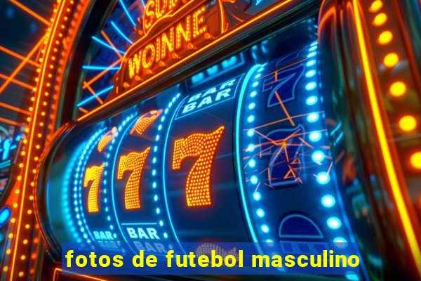 fotos de futebol masculino