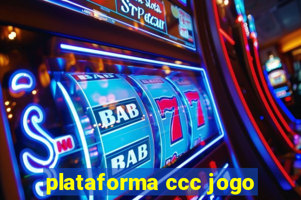 plataforma ccc jogo