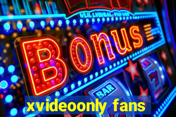 xvideoonly fans