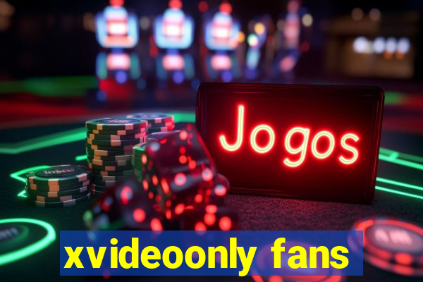 xvideoonly fans