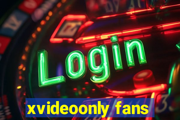 xvideoonly fans