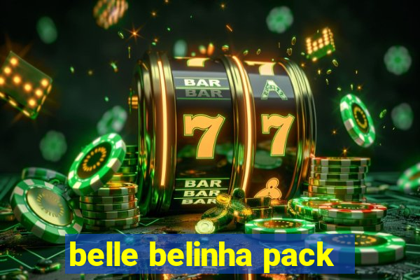 belle belinha pack