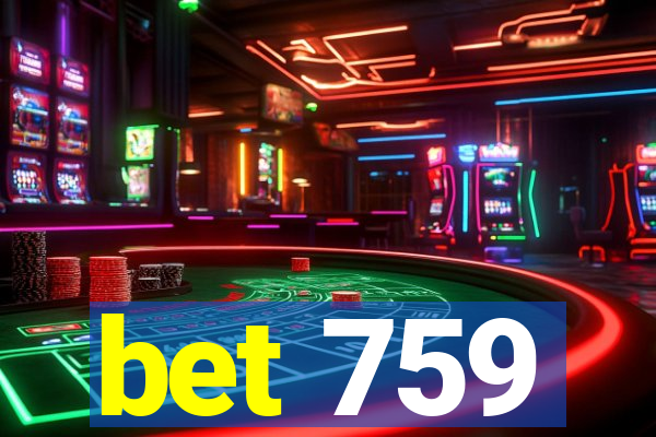 bet 759