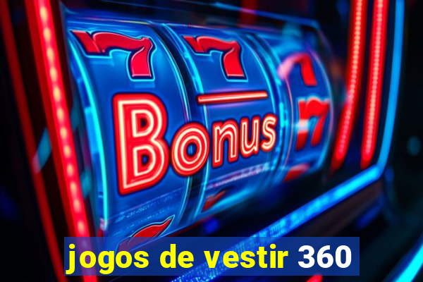 jogos de vestir 360