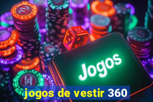 jogos de vestir 360