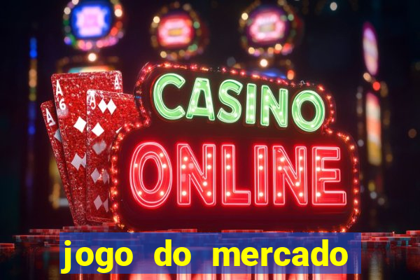 jogo do mercado dinheiro infinito