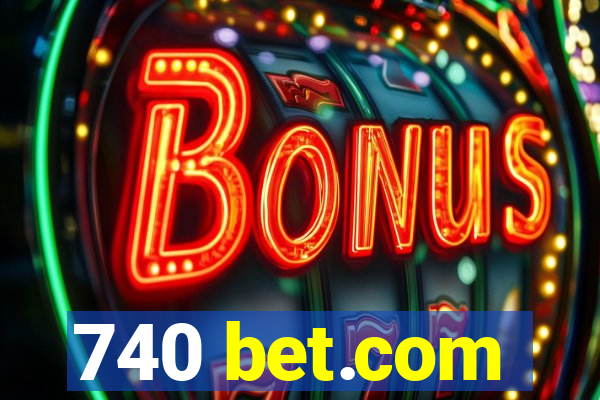 740 bet.com