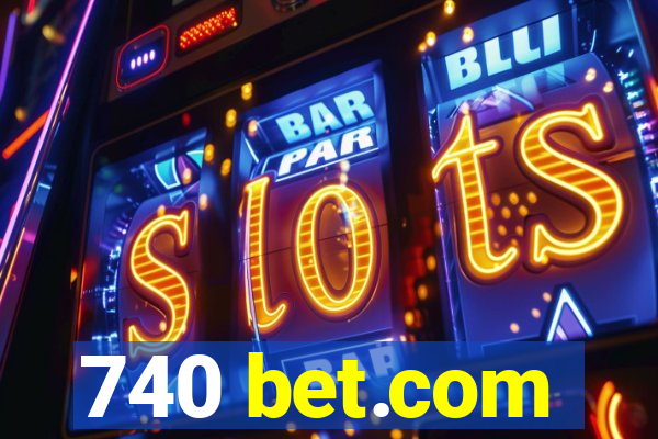 740 bet.com