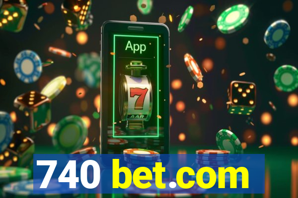 740 bet.com