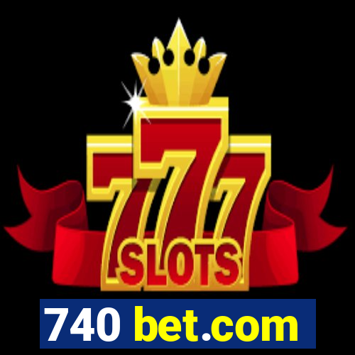 740 bet.com